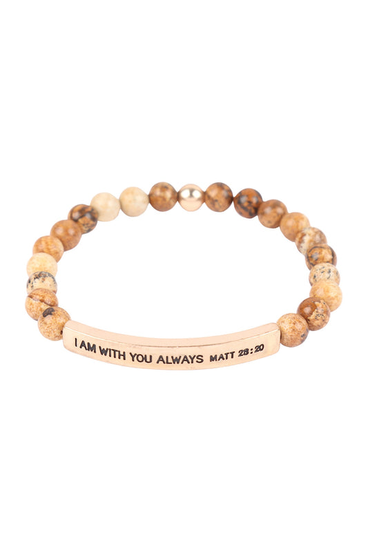 I Am w/ You Always Matt 28:20 Inspirational Bracelet