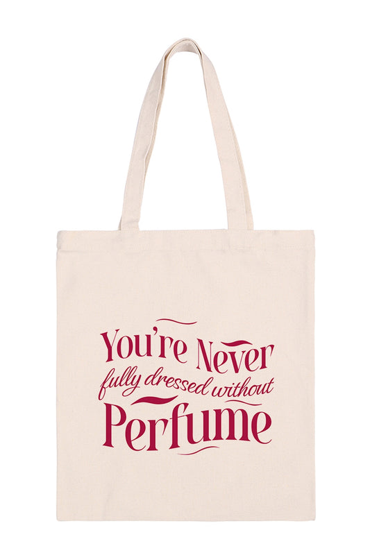 You're Never Fully Dress without Perfume Minimalist Tote Bag