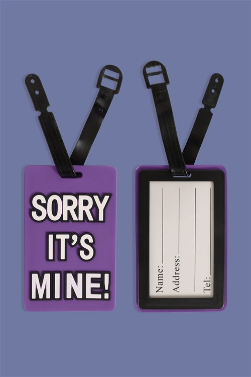 Sorry It's Mine! Luggage Tag