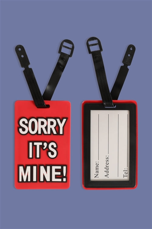Sorry It's Mine! Luggage Tag
